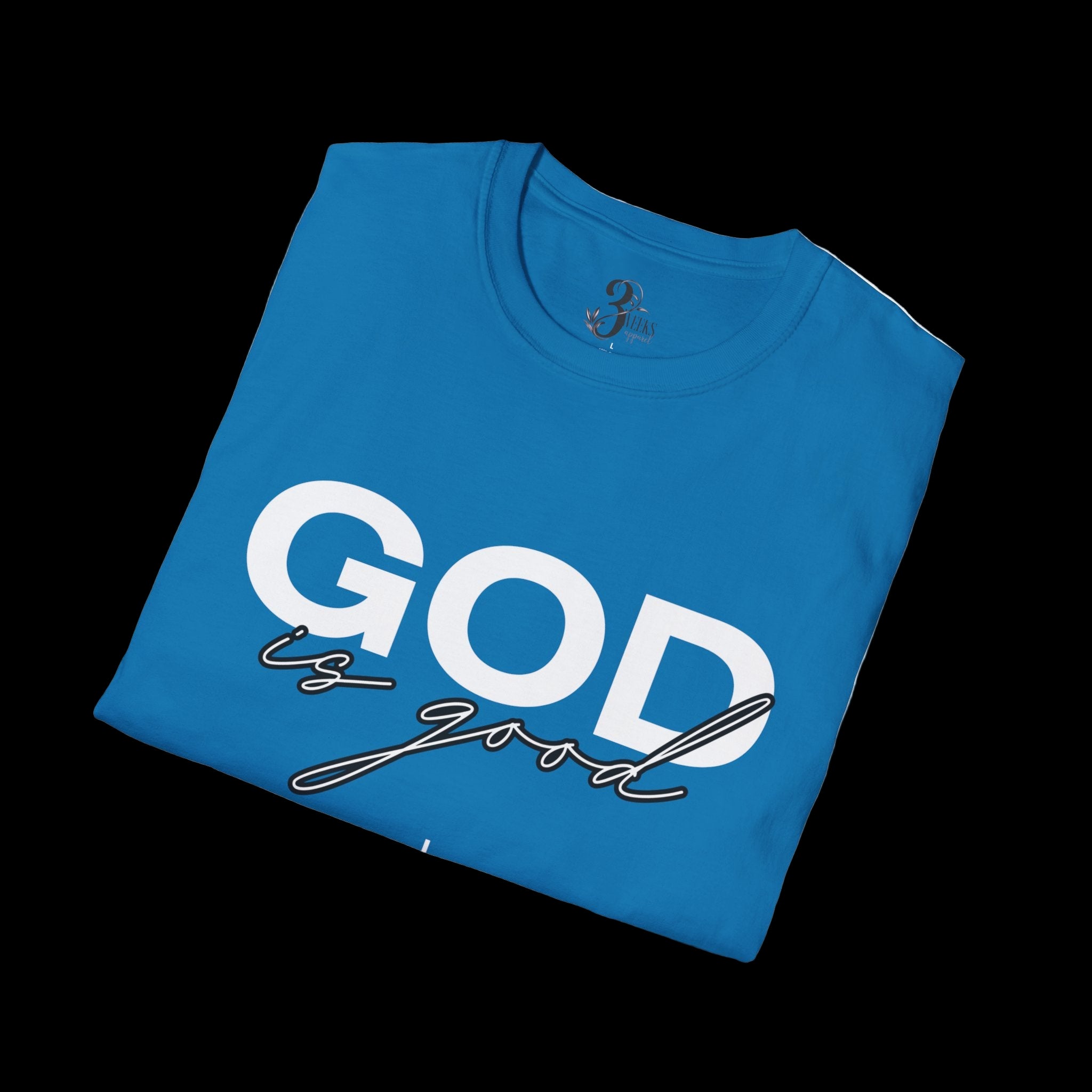 GOD IS GOOD Tee