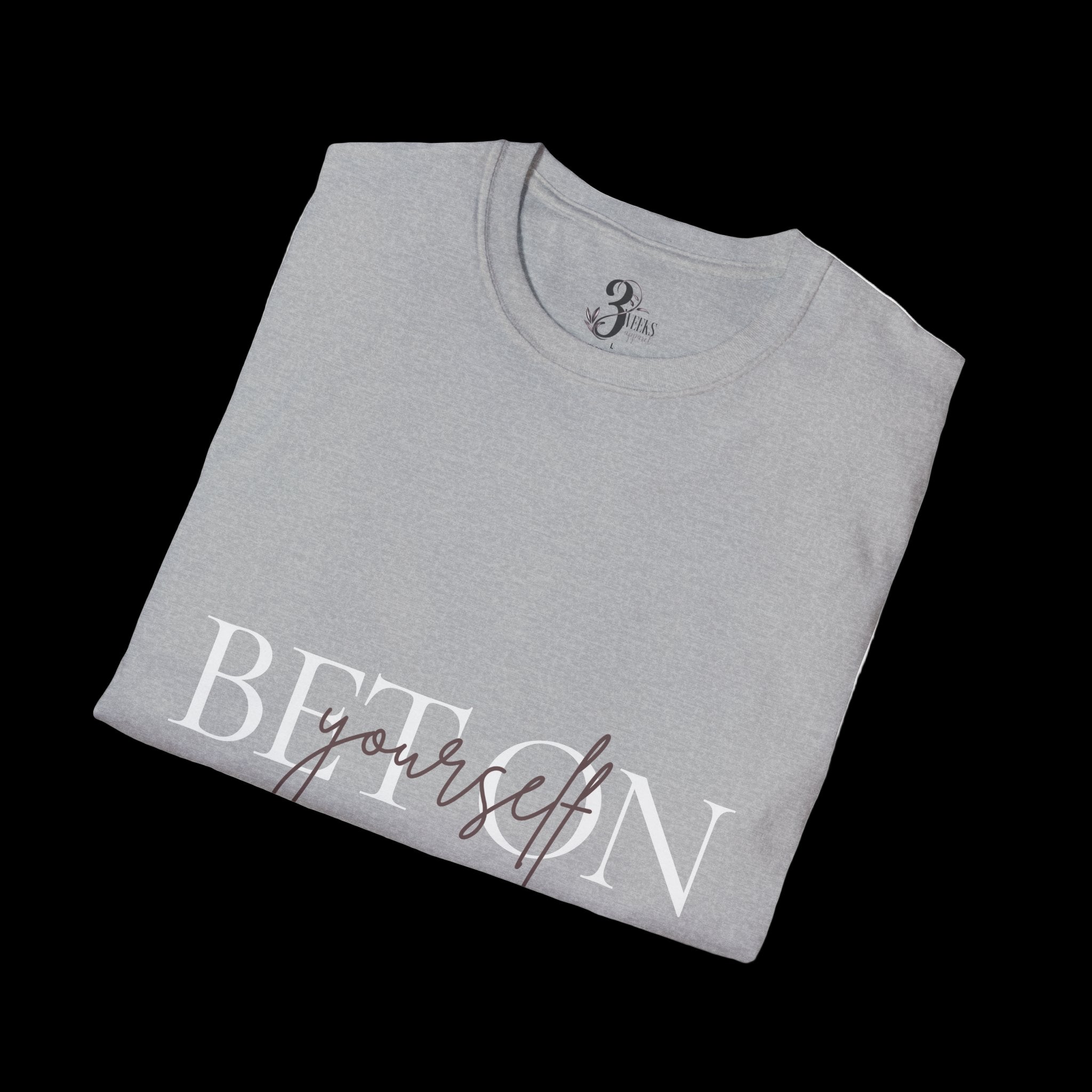 BET ON YOURSELF Tee
