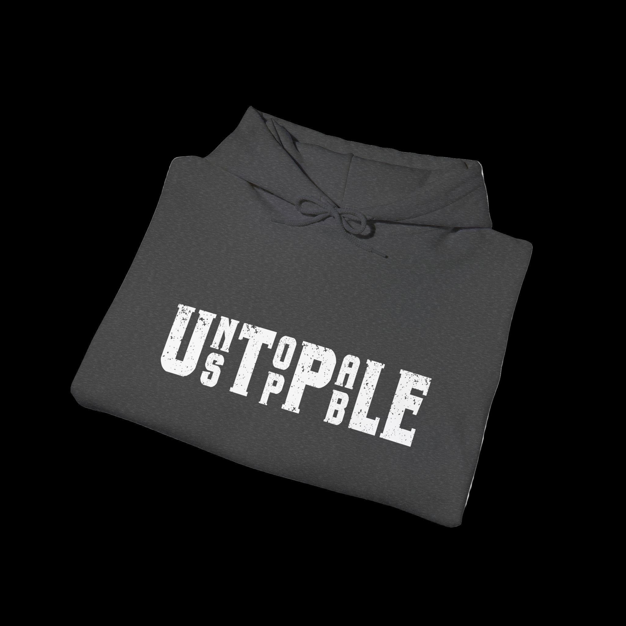 UNSTOPPABLE Hoodie
