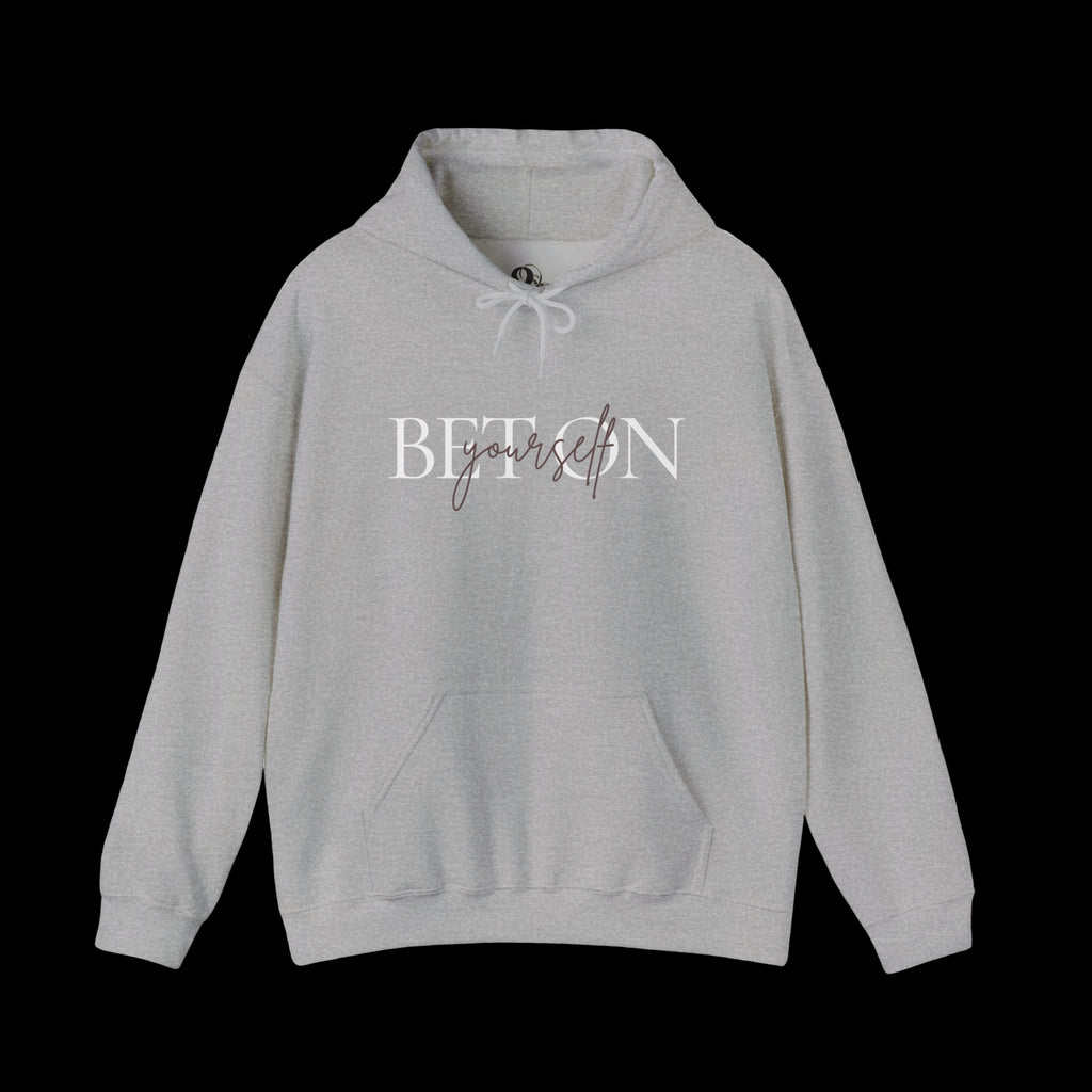 BET ON YOURSELF Hoodie