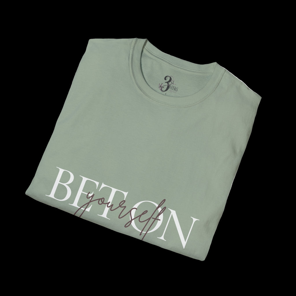 BET ON YOURSELF Tee